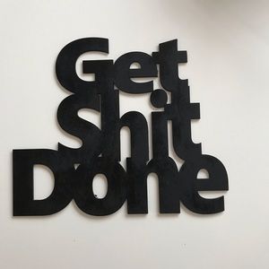 “Get Sh** Done” handmade wood wall desk art